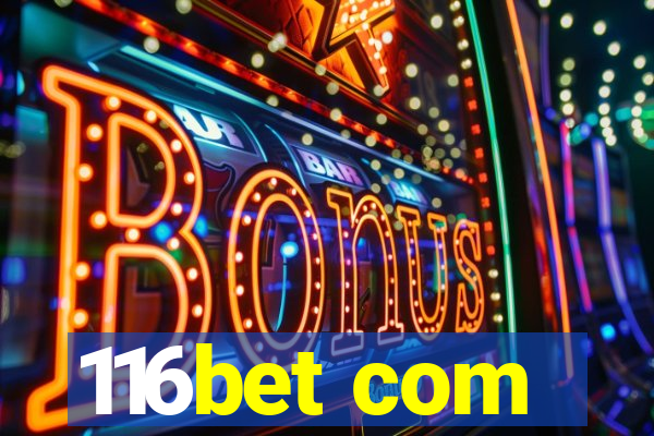 116bet com